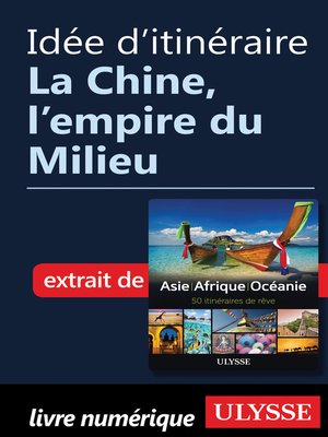 Idée d''itinéraire--La Chine, l''empire du Milieu by Ouvrage Collectif